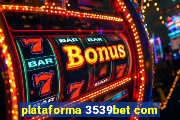 plataforma 3539bet com